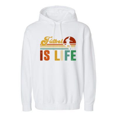 Futbol Is Life Soccer Funny Football Lover Vintage Garment-Dyed Fleece Hoodie