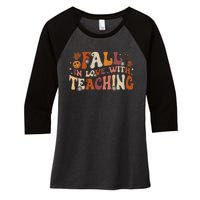 Fall In Love With Teaching Autum Thanksgiving Fall Teacher Women's Tri-Blend 3/4-Sleeve Raglan Shirt