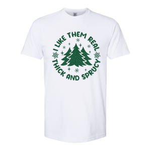 Funny I Like Them Real Thick And Sprucey Christmas Tree Xmas Cute Gift Softstyle CVC T-Shirt