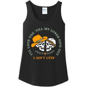 Funny I'll Love You 'Till My Lungs Give Out A Ain't Lyin' Ladies Essential Tank