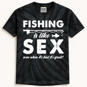 Fishing Is Like Sex Funny Dad Joke Gift For Fisherman Kids Tie-Dye T-Shirt