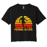 Futbol Is Life Vintage Soccer Player Sports Futbol Women's Crop Top Tee