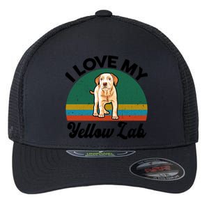 Funny I Love My Yellow Lab Labrador Retriever Mom Dad Lover Gift Flexfit Unipanel Trucker Cap