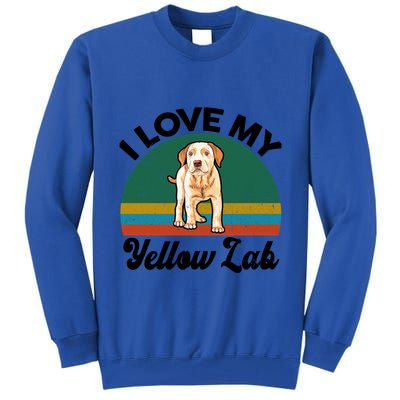 Funny I Love My Yellow Lab Labrador Retriever Mom Dad Lover Gift Tall Sweatshirt