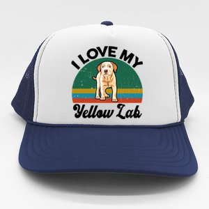 Funny I Love My Yellow Lab Labrador Retriever Mom Dad Lover Gift Trucker Hat