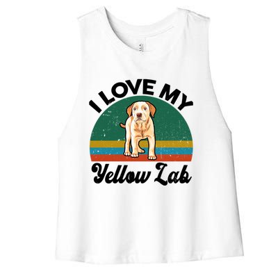 Funny I Love My Yellow Lab Labrador Retriever Mom Dad Lover Gift Women's Racerback Cropped Tank