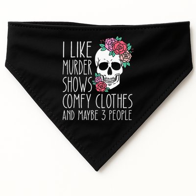 Funny I like murder shows comfy clothes and maybe 3 people USA-Made Doggie Bandana