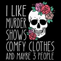 Funny I like murder shows comfy clothes and maybe 3 people 16 in Basic Backpack