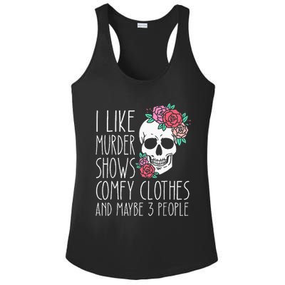 Funny I like murder shows comfy clothes and maybe 3 people Ladies PosiCharge Competitor Racerback Tank