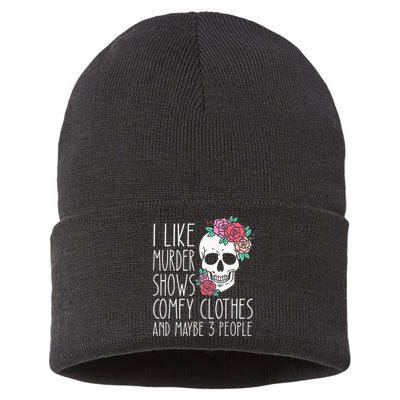 Funny I like murder shows comfy clothes and maybe 3 people Sustainable Knit Beanie