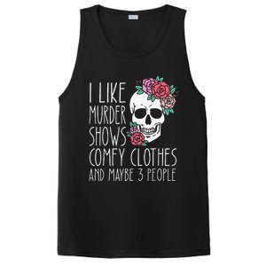 Funny I like murder shows comfy clothes and maybe 3 people PosiCharge Competitor Tank