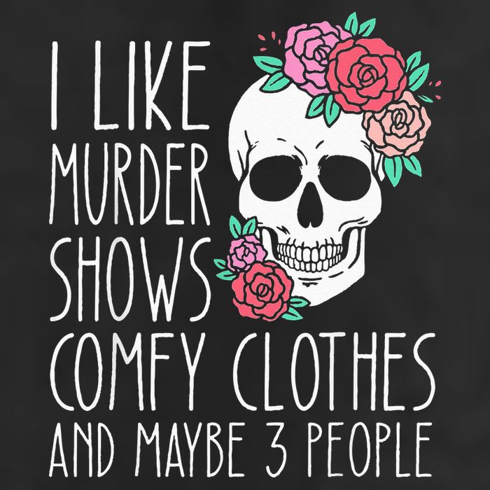 Funny I like murder shows comfy clothes and maybe 3 people Golf Towel