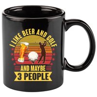 Funny I Like Beer And Golf And Maybe 3 People 11oz C Handle Ceramic Mug