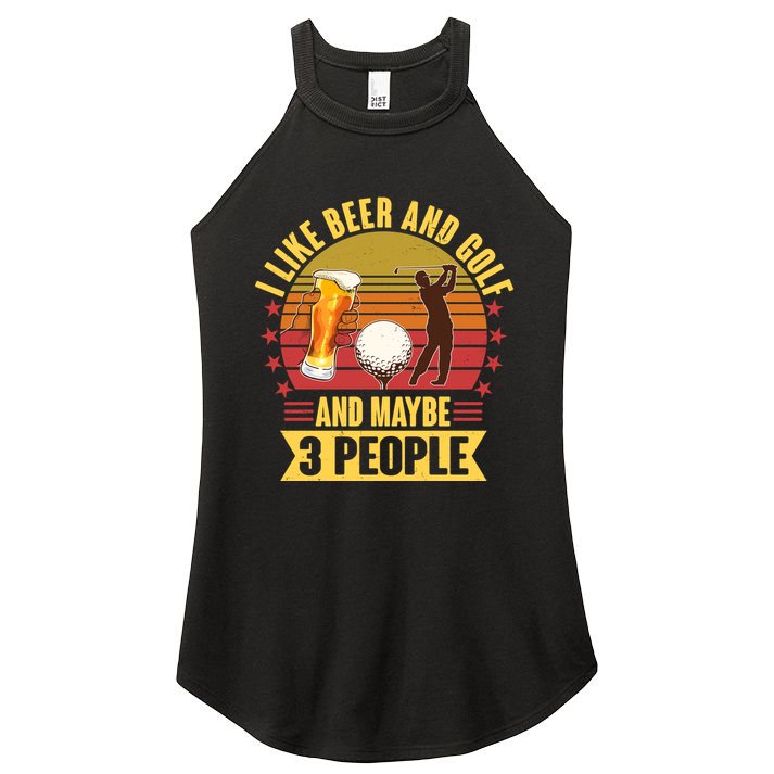 Funny I Like Beer And Golf And Maybe 3 People Women's Perfect Tri Rocker Tank