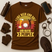 Funny I Like Beer And Golf And Maybe 3 People Cooling Performance Crew T-Shirt