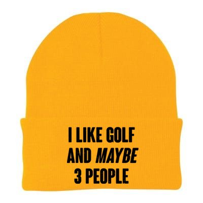 Funny I Like Golf And Maybe 3 People Knit Cap Winter Beanie