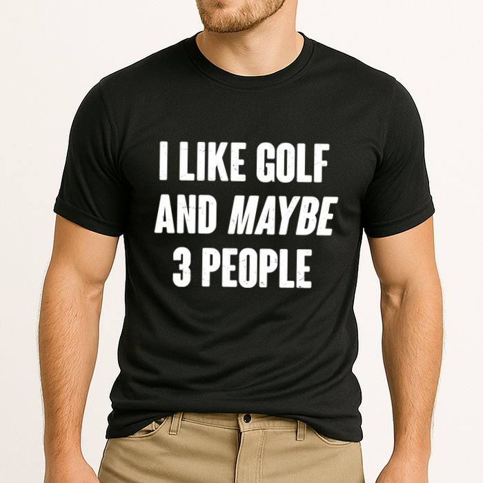 Funny I Like Golf And Maybe 3 People Cooling Performance Crew T-Shirt