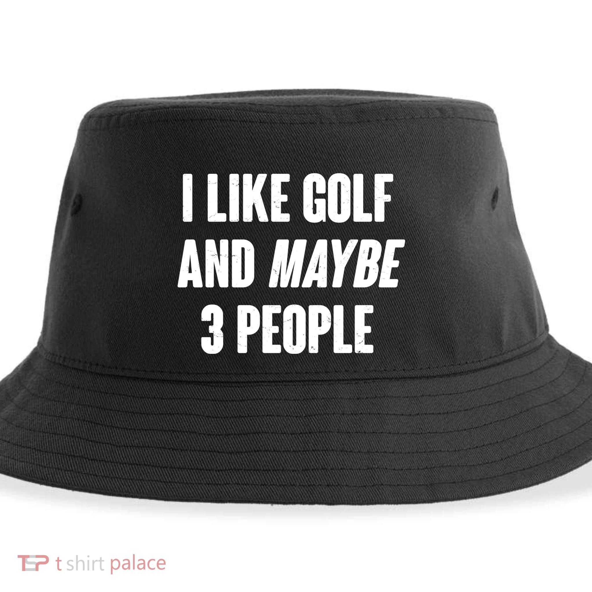 Funny I Like Golf And Maybe 3 People Sustainable Bucket Hat