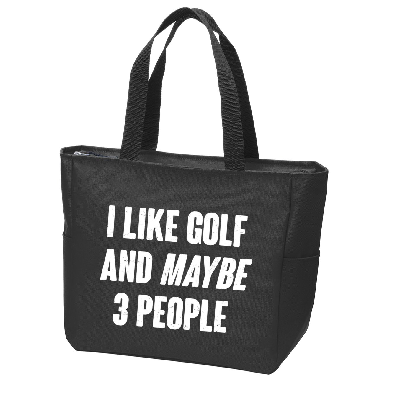 Funny I Like Golf And Maybe 3 People Zip Tote Bag