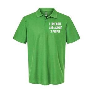 Funny I Like Golf And Maybe 3 People Softstyle Adult Sport Polo