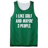 Funny I Like Golf And Maybe 3 People Mesh Reversible Basketball Jersey Tank