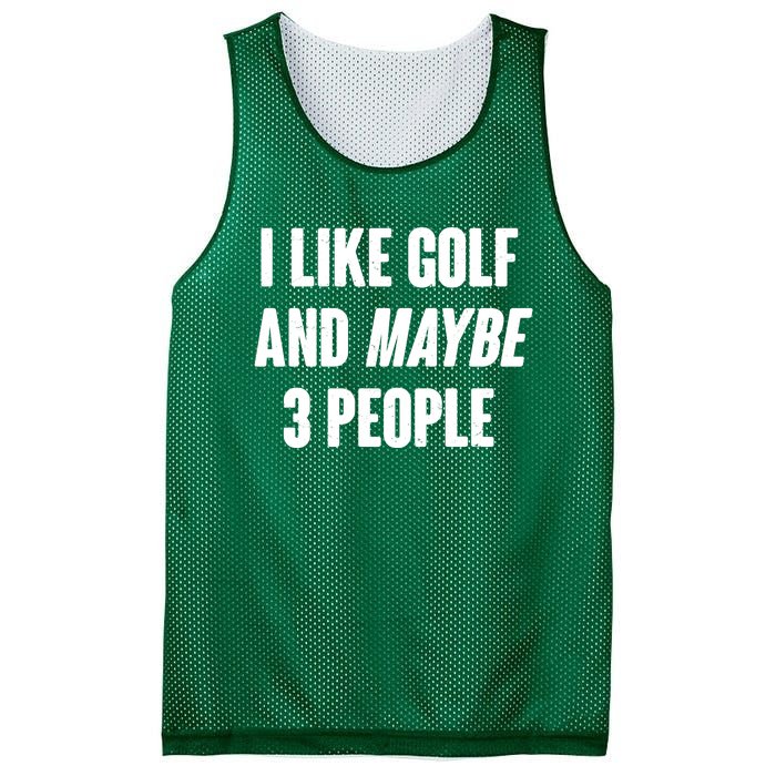 Funny I Like Golf And Maybe 3 People Mesh Reversible Basketball Jersey Tank