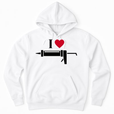 Funny I Love Caulk Handyman and Handy Woman Design  Hoodie