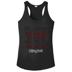 Funny I’M Losing My Hair Make Ugly People Look Better Ladies PosiCharge Competitor Racerback Tank