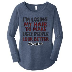 Funny I’M Losing My Hair Make Ugly People Look Better Women's Perfect Tri Tunic Long Sleeve Shirt