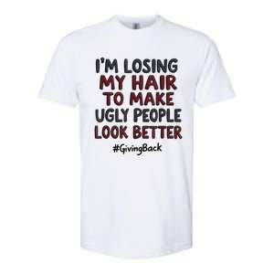 Funny I’M Losing My Hair Make Ugly People Look Better Softstyle® CVC T-Shirt