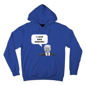 Funny I Love Gag Orders Trump Quote Design Gift Tall Hoodie