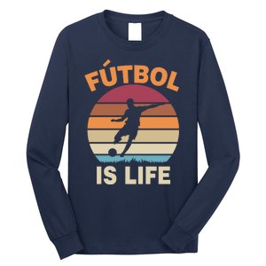 Futbol Is Life Long Sleeve Shirt