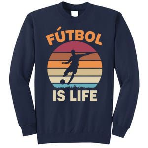 Futbol Is Life Tall Sweatshirt