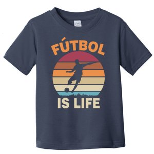 Futbol Is Life Toddler T-Shirt