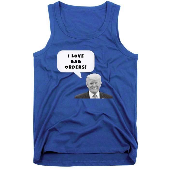 Funny I Love Gag Orders Trump Quote Design Gift Tank Top