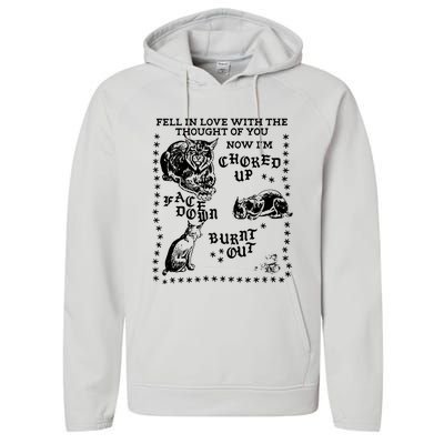 Fell In Love With The Thought Of You Now IM Choked Up Face Down Performance Fleece Hoodie