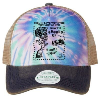 Fell In Love With The Thought Of You Now IM Choked Up Face Down Legacy Tie Dye Trucker Hat