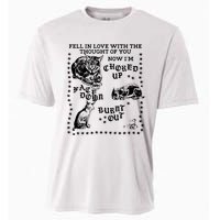 Fell In Love With The Thought Of You Now IM Choked Up Face Down Cooling Performance Crew T-Shirt