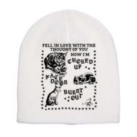 Fell In Love With The Thought Of You Now IM Choked Up Face Down Short Acrylic Beanie