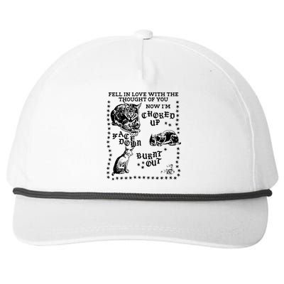 Fell In Love With The Thought Of You Now IM Choked Up Face Down Snapback Five-Panel Rope Hat