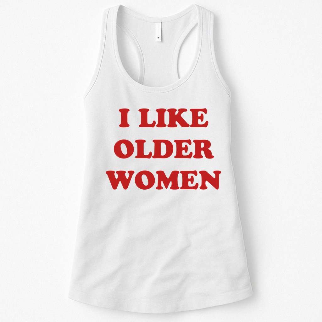 Funny I Like Older Women Womens Tank Top