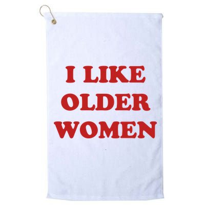 Funny I Like Older Women Golf Towel