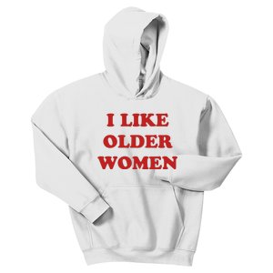 Funny I Like Older Women Kids Hoodie