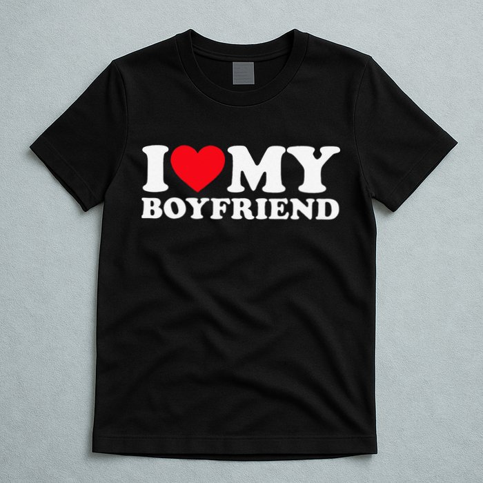 Funny I Love My Boyfriend Heart My Boyfriend Bf T-Shirt