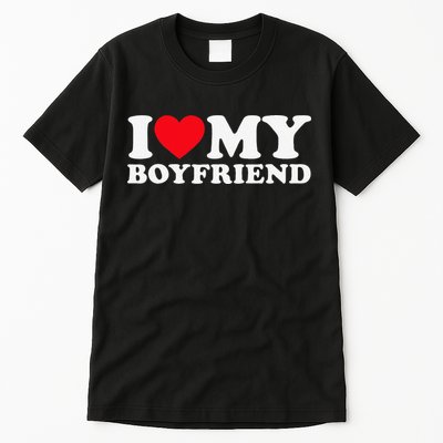 Funny I Love My Boyfriend Heart My Boyfriend Bf Tall T-Shirt