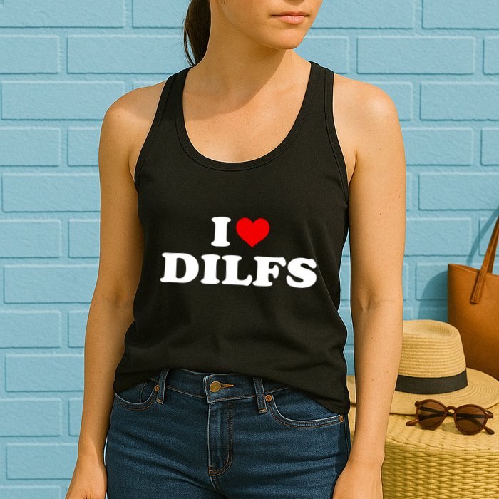 Funny I Love DILFs I Heart DILFs Red Heart Cool Womens Tank Top