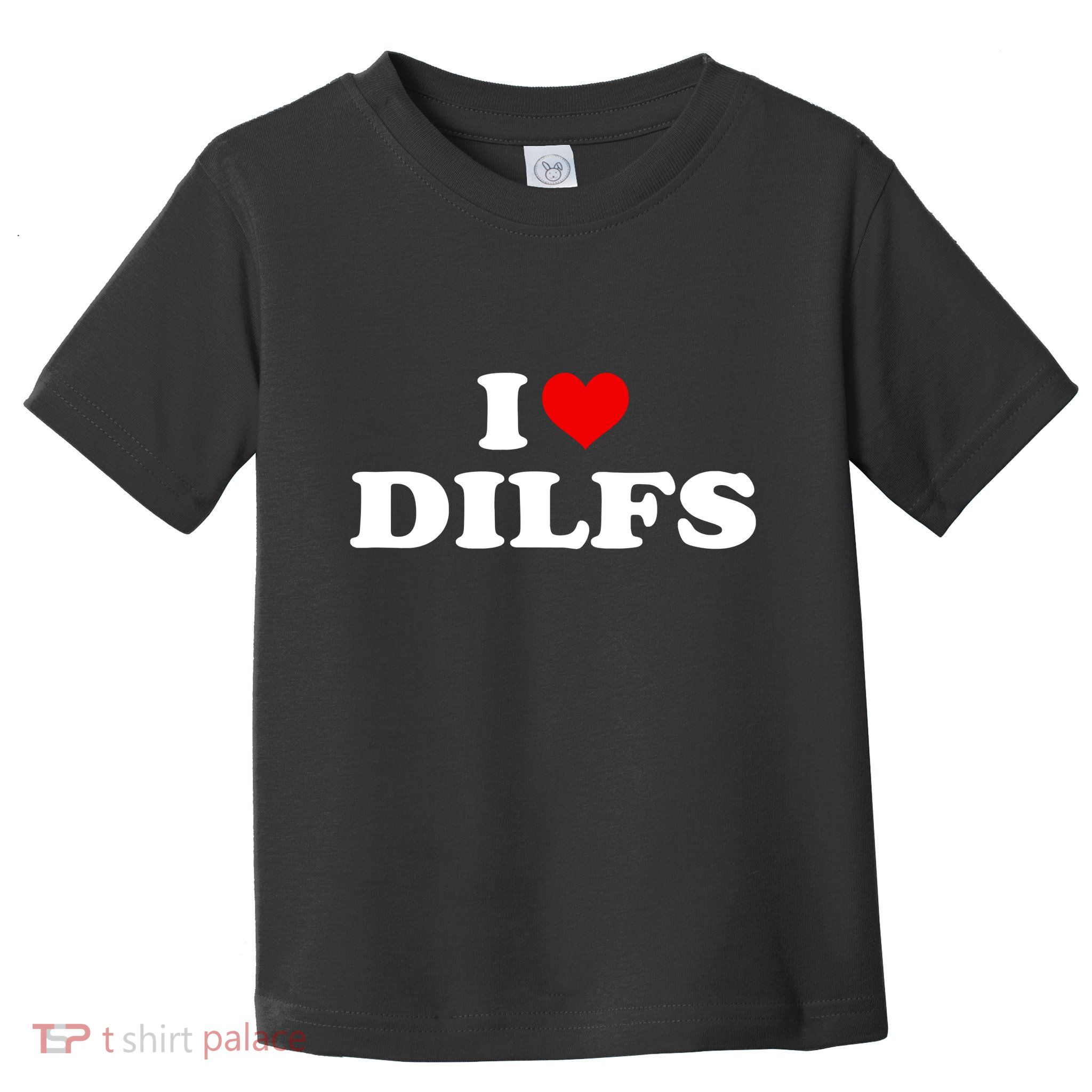 Funny I Love DILFs I Heart DILFs Red Heart Cool Toddler T-Shirt