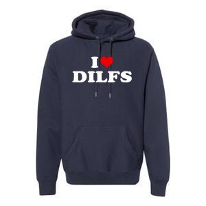 Funny I Love DILFs I Heart DILFs Red Heart Cool Premium Hoodie