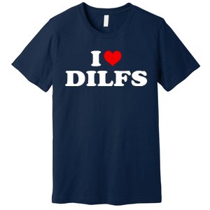 Funny I Love DILFs I Heart DILFs Red Heart Cool Premium T-Shirt