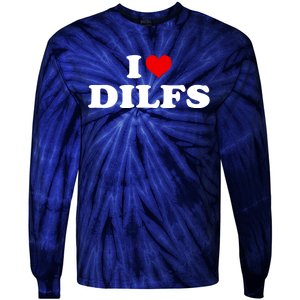 Funny I Love DILFs I Heart DILFs Red Heart Cool Tie-Dye Long Sleeve Shirt